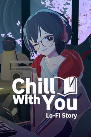 Chill with You: Lo-Fi Story